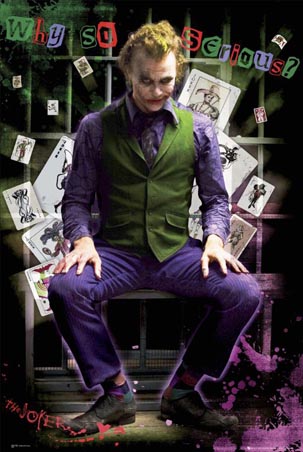 The Joker Why So Serious