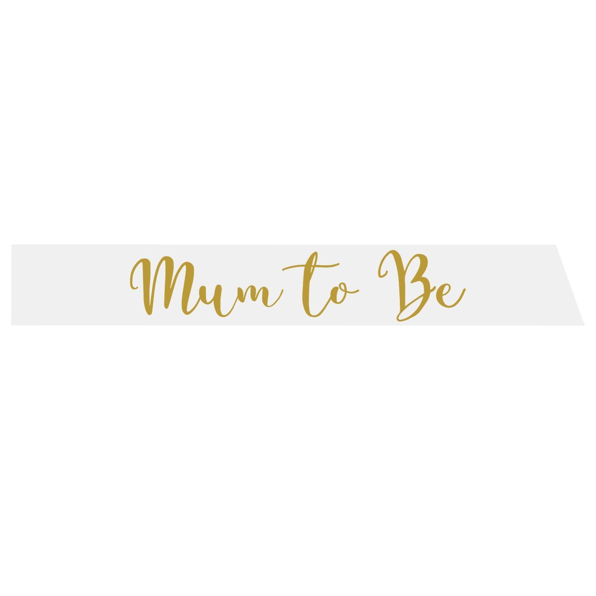 Mum to Be Sash - White and Gold